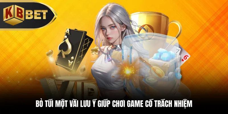 Bỏ túi một vài lưu ý giúp chơi game có trách nhiệm