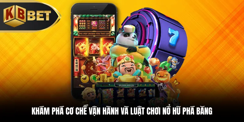 Khám phá cơ chế và luật chơi nổ hũ phá băng