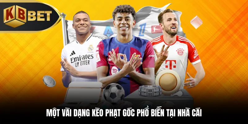 Một vài dạng kèo phạt góc phổ biến tại nhà cái