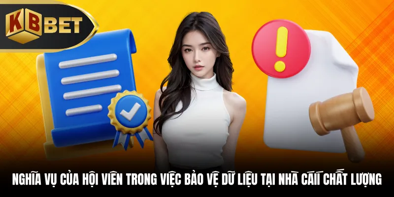 Nghĩa vụ của hội viên trong việc bảo vệ dữ liệu tại nhà cái