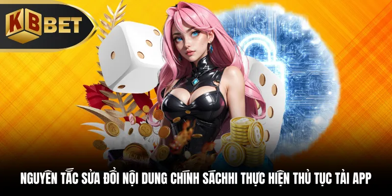 Nguyên tắc sửa đổi nội dung chính sách