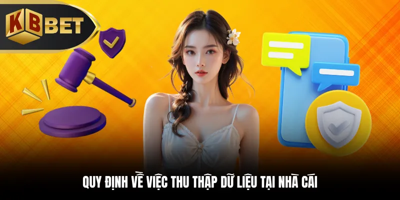 Quy định về việc thu thập dữ liệu tại nhà cái