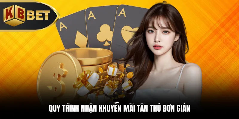 Quy trình nhận khuyến mãi tân thủ đơn giản